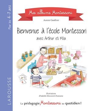 ebook cover of Bienvenue à l'école Montessori !, by Lydie Barusseau