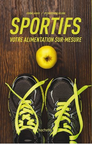 ebook cover of Sportifs, votre alimentation sur-mesure, by Jérôme Auger, Christophe Delong