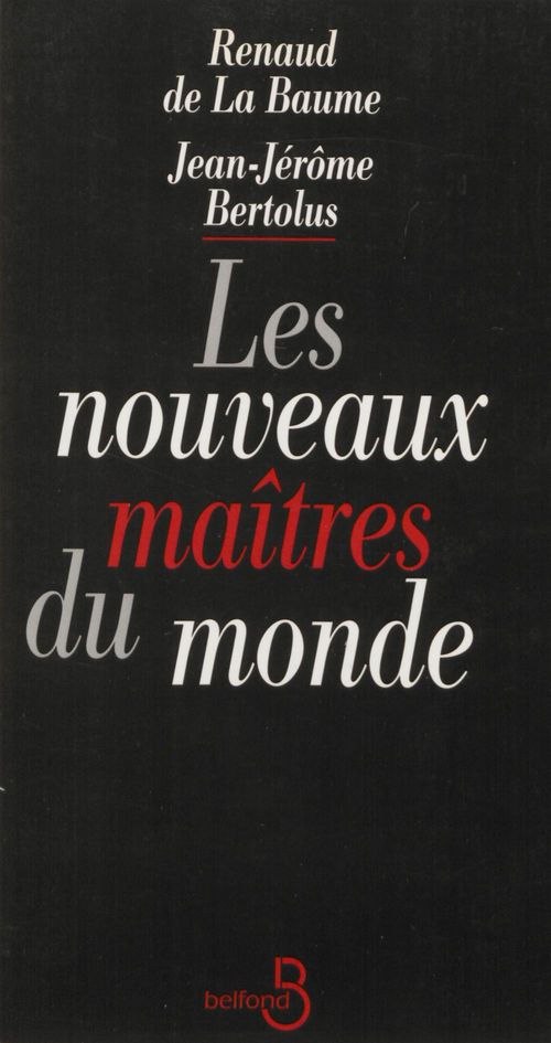 Couverture ebook de Les Nouveaux Maîtres du monde, de Bertolus Jj, La Baume Renaud