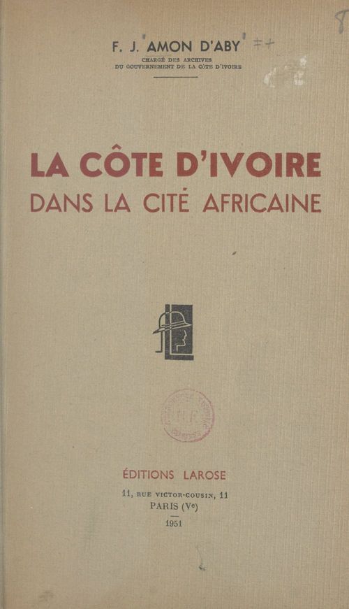 ebook cover of La Côte d'Ivoire dans la cité africaine, by Francois-Joseph Amon D'Aby