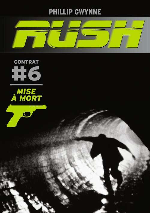 Couverture ebook de Rush (Contrat 6) - Mise à mort, de Phillip Gwynne