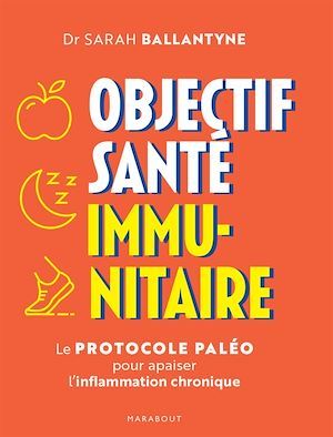 Couverture ebook de Objectif santé immunitaire, de Dr Sarah Ballantyne