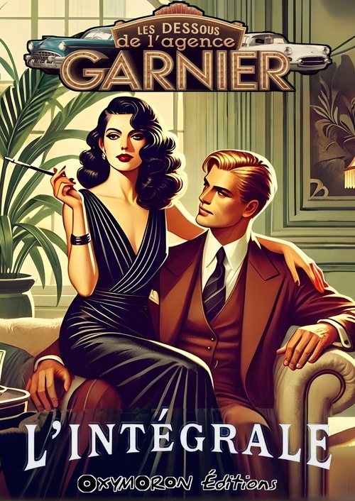 Couverture ebook de Les dossiers de l'Agence Garnier - L'Intégrale, de J. A. Flanigham
