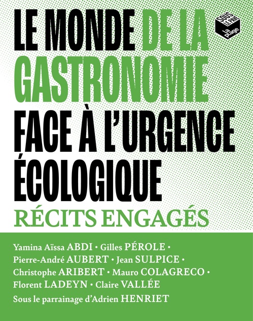 ebook cover of Le monde de la gastronomie face à l'urgence écologique, by Collectif D'Auteurs