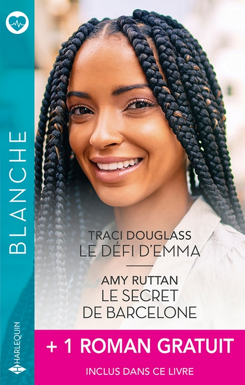 ebook cover of Le défi d'Emma - Le secret de Barcelone + 1 roman gratuit, by Traci Douglass, Emily Forbes, Amy Ruttan