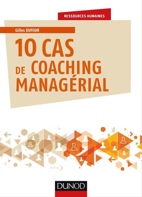 Couverture ebook de 10 cas de coaching managérial, de Dufour