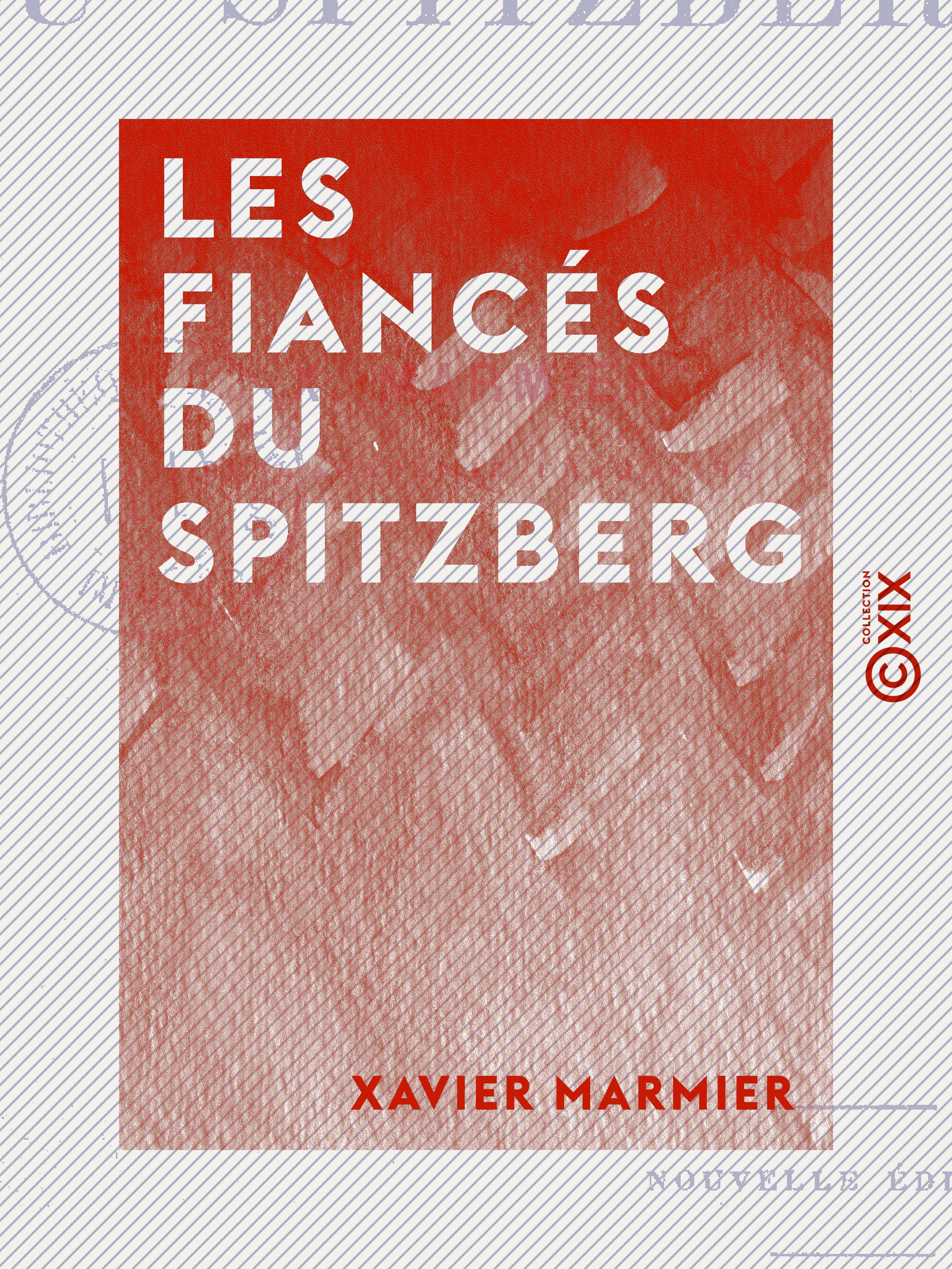 Couverture ebook de Les Fiancés du Spitzberg, de Xavier Marmier