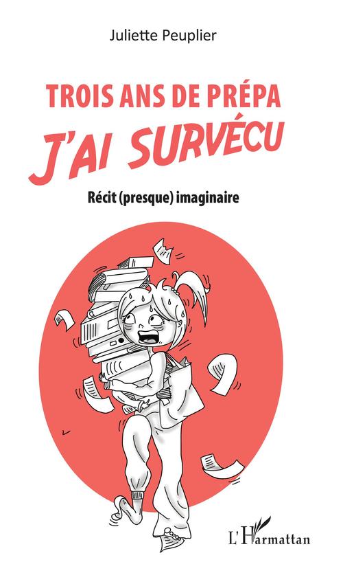 Couverture ebook de Trois ans de prépa j'ai survécu, de Juliette Peuplier