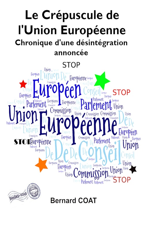 ebook cover of Le Crépuscule de l'union Européenne, by Bernard Coat