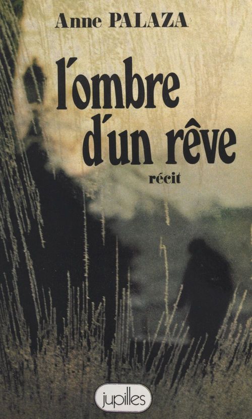 Couverture ebook de L'ombre d'un rêve, de Anne Palaza