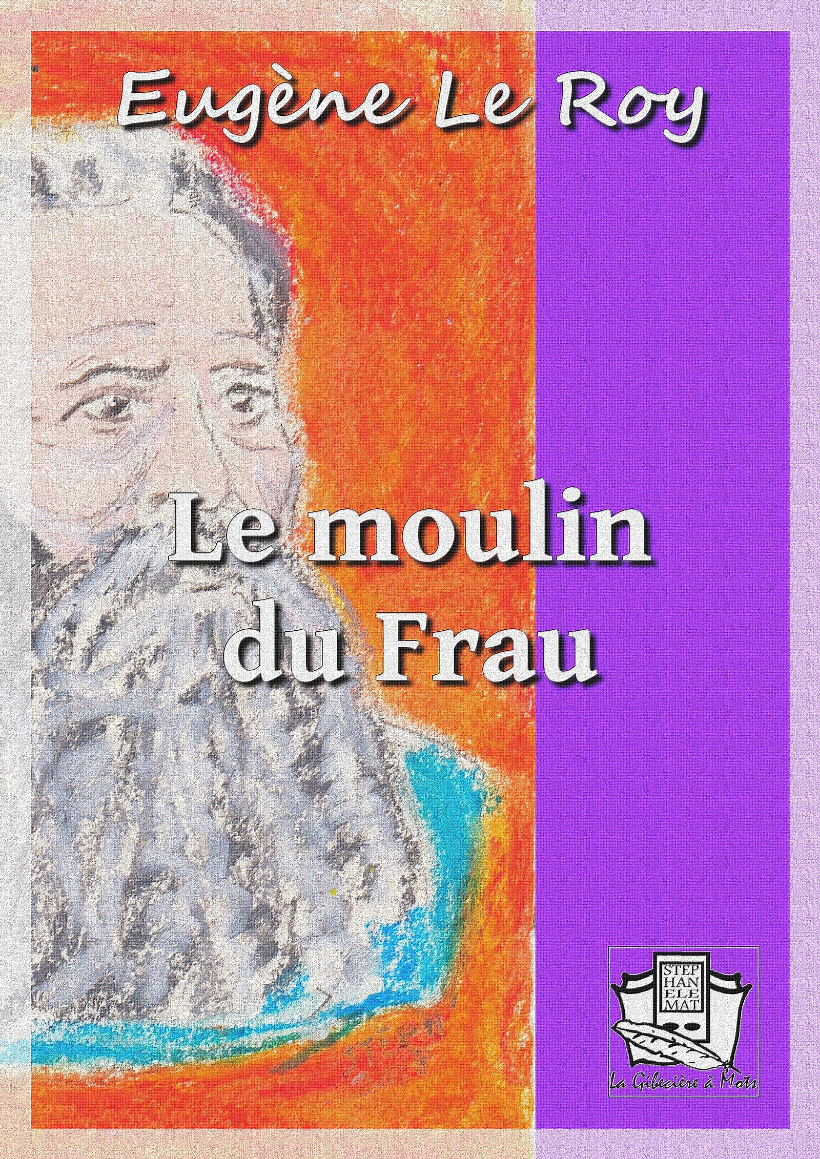 Couverture ebook de Le moulin du Frau, de Eugène le Roy