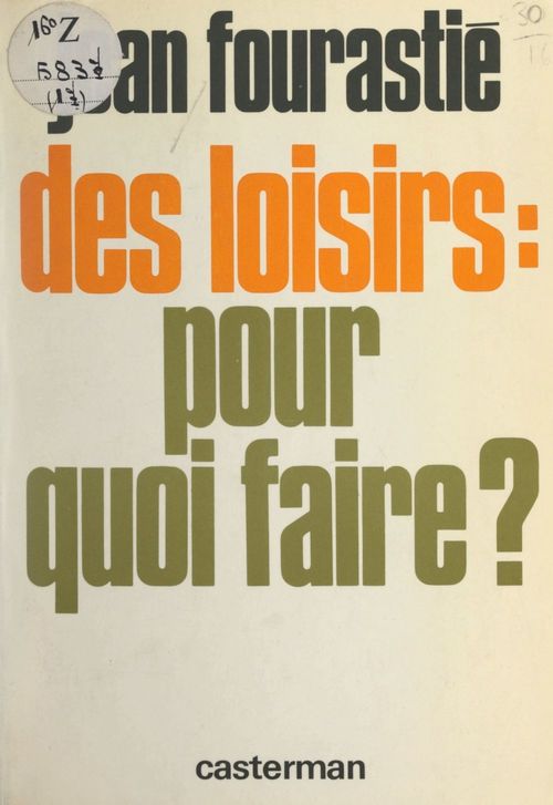 ebook cover of Des loisirs : pour quoi faire ?, by Jean Fourastié