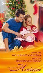 ebook cover of Noël en famille à Riverbend - Rencontre avec l'amour, by Shirley Jump, Soraya Lane