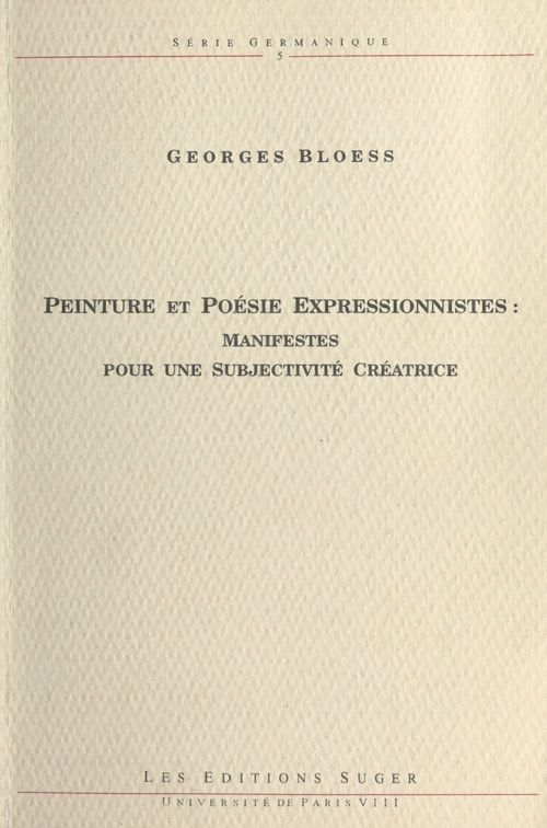 Couverture ebook de Peinture et poésie expressionnistes : manifestes pour une subjectivité créatrice, de Georges Bloess