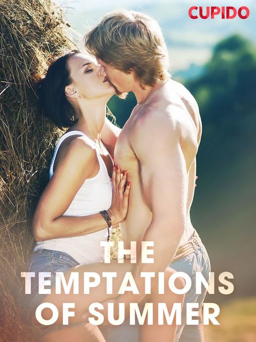 Couverture ebook de The Temptations of Summer, de Cupido And Others
