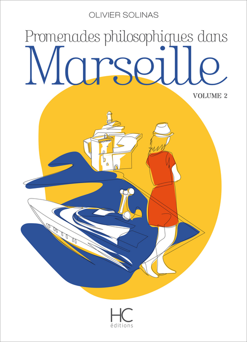Couverture ebook de Promenades philosophiques dans Marseille - Volume 02, de Olivier Solinas