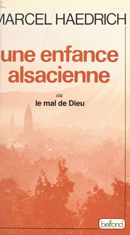 Couverture ebook de Une enfance alsacienne ou Le mal de Dieu, de Marcel Haedrich