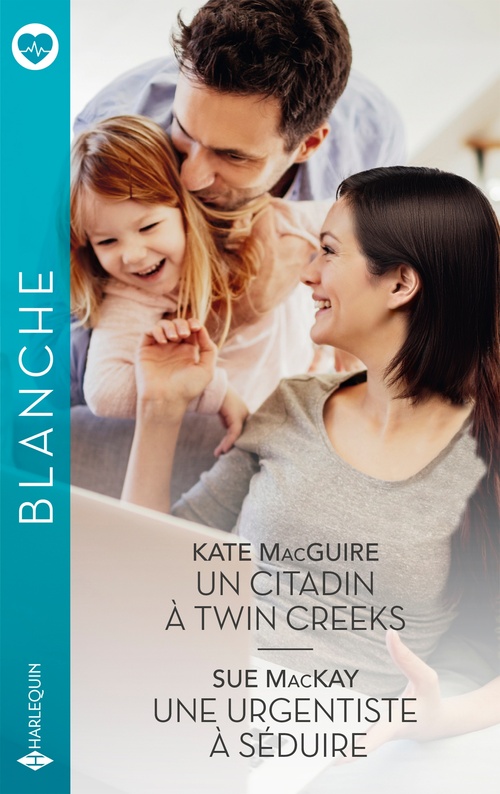 Couverture ebook de Un citadin à Twin Creeks / Une urgentiste à séduire, de Kate MacGuire, Sue MacKay