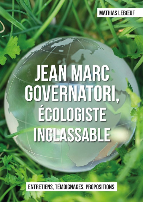 ebook cover of Jean Marc Governatori, écologiste inclassable, by Mathias Leboeuf