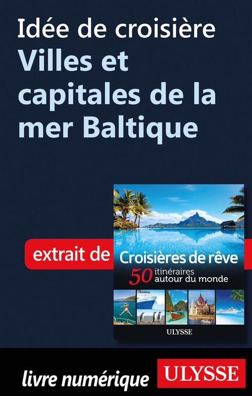 ebook cover of Idée de croisière - Villes et capitales de la mer Baltique, by Collectif