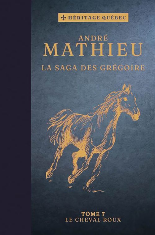 ebook cover of La saga des Grégoire T07 - Le cheval roux, by André Mathieu