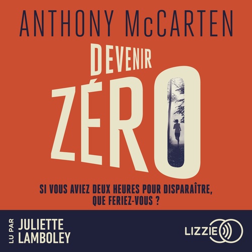 audiobook cover of Devenir Zéro, by Anthony Mccarten