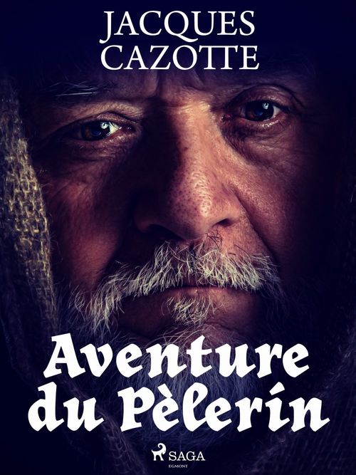Couverture ebook de Aventure du Pèlerin, de Jacques Cazotte