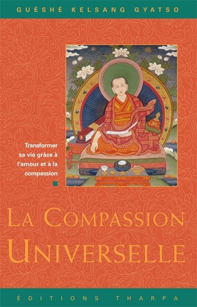 Couverture ebook de La Compassion universelle, de Gueshe Kelsang Gyatso