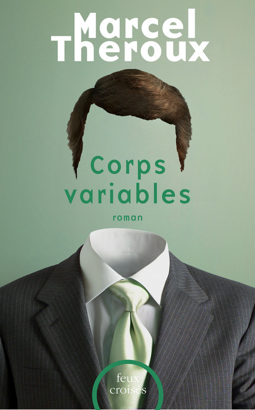 Couverture ebook de Corps variables, de Marcel Theroux, Stephane Roques