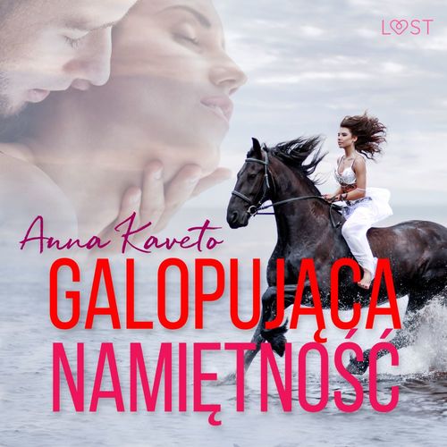 Couverture audiobook de Galopujaca namietno´s´c - opowiadanie erotyczne, de Anna Kaveto