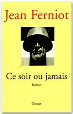 Couverture ebook de Ce soir ou jamais, de Jean Ferniot