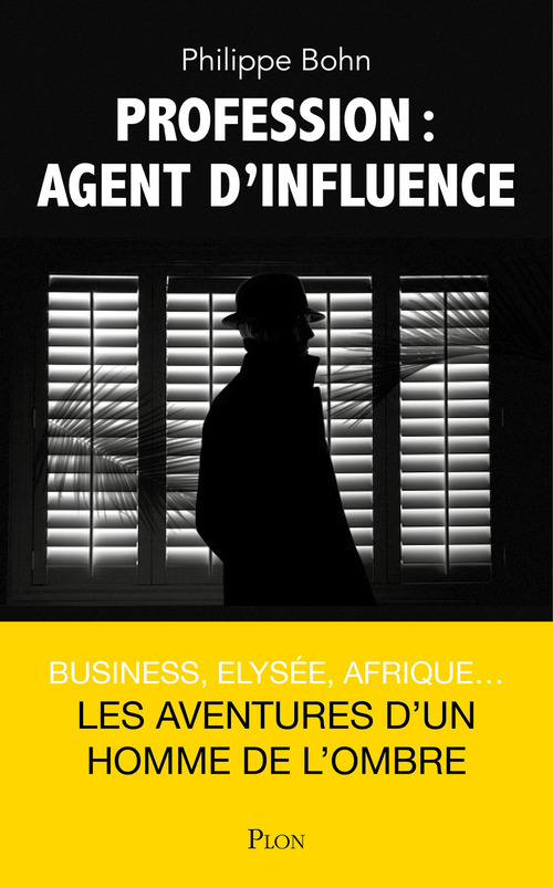 ebook cover of Profession : Agent d'influence, by Philippe Bohn