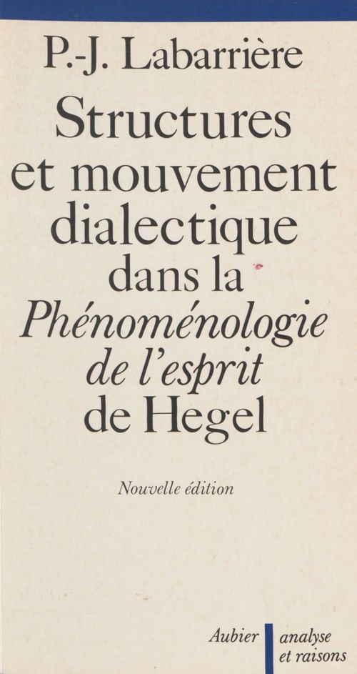 Couverture ebook de Structure et mouvement dialectique dans la «Phénoménologie de l'esprit» de Hegel, de Labarriere Pierre-Je