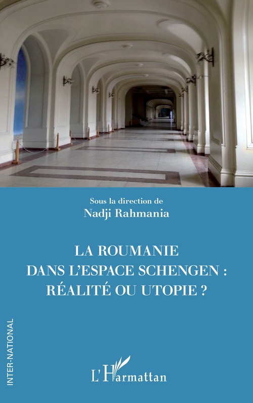 Couverture ebook de La Roumanie dans l'espace Schengen : réalité ou utopie ?, de Nadji Rahmania