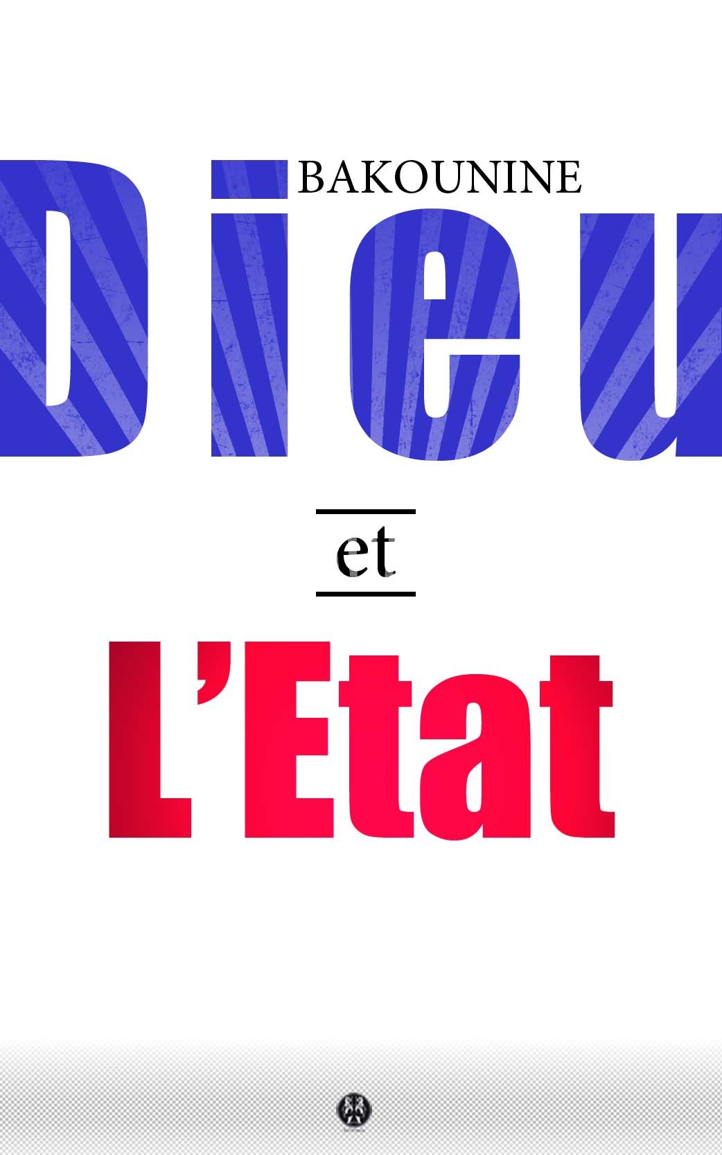 Couverture ebook de Dieu et l'Etat, de Michel Bakounine