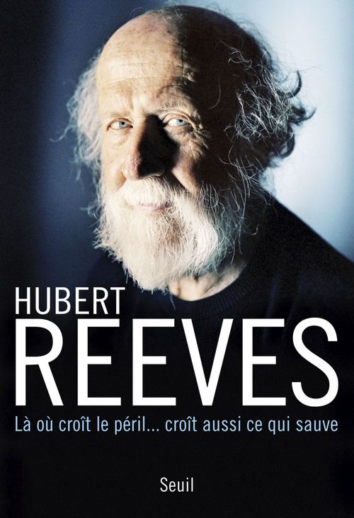 ebook cover of Là où croît le péril... croît aussi ce qui sauve, by Hubert Reeves