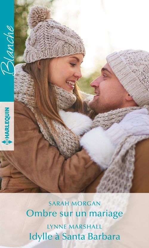 Couverture ebook de Ombre sur un mariage - Idylle à Santa Barbara, de Sarah Morgan, Lynne Marshall