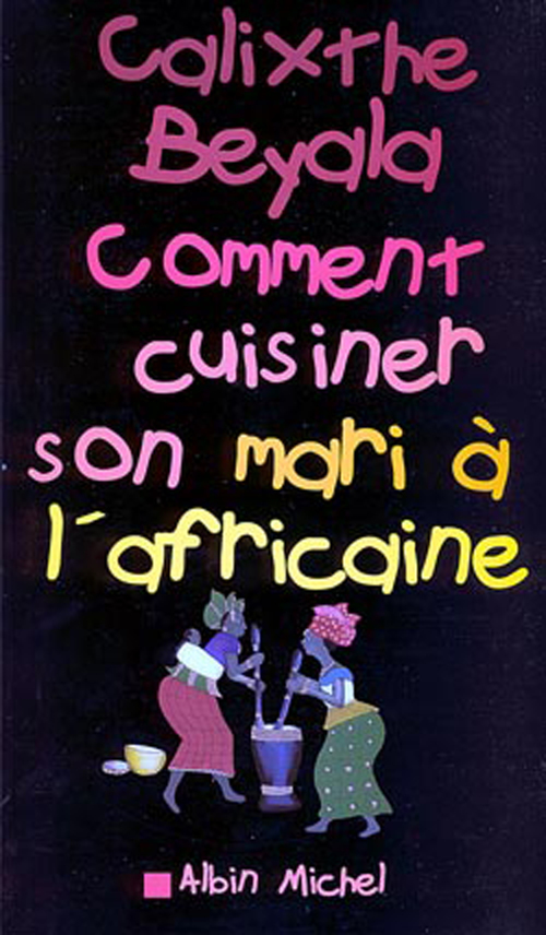 ebook cover of Comment cuisiner son mari à l'africaine, by Calixthe Beyala