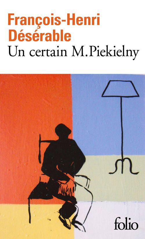 Couverture ebook de Un certain M. Piekielny, de François-Henri Désérable