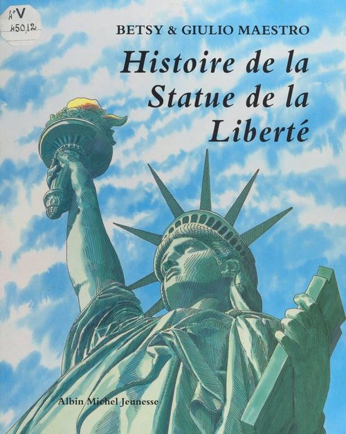 ebook cover of Histoire de la statue de la liberté, by Betsy Maestro, Giulio Maestro