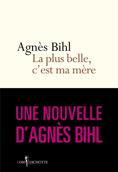 Couverture ebook de La Plus belle, c'est ma mère. Tiré de "36 heures de la vie d'une femme (parce que 24 c'est pas assez, de Agnès Bihl