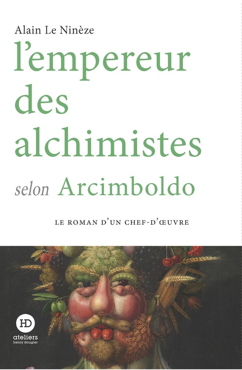 ebook cover of L'empereur des alchimistes selon Arcimboldo, by Alain Le Ninèze