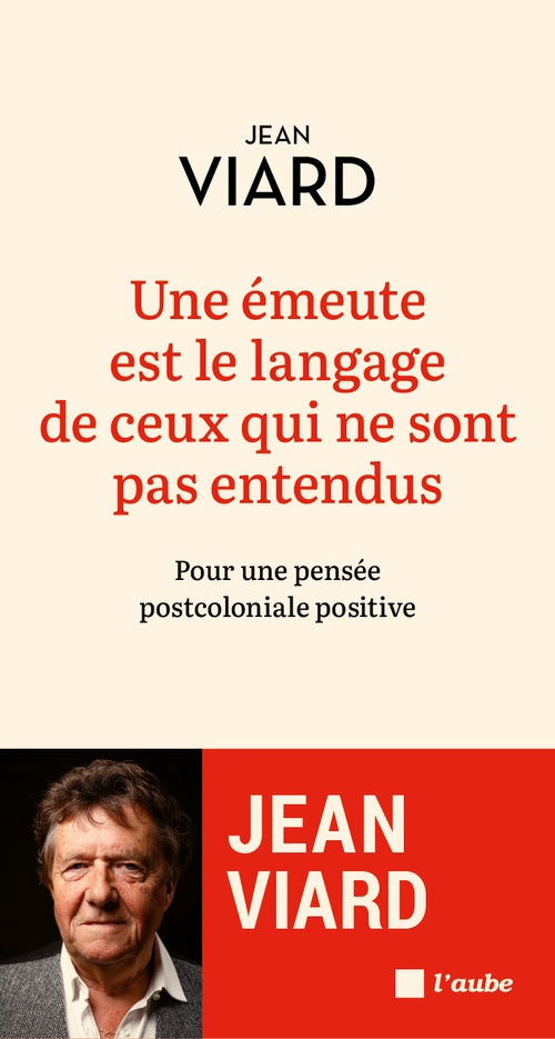 ebook cover of Une émeute est le langage de ceux qui ne sont pas entendus, by Jean Viard