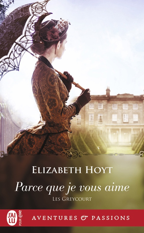 Couverture ebook de Les Greycourt (Tome 2) - Parce que je vous aime, de Elizabeth Hoyt