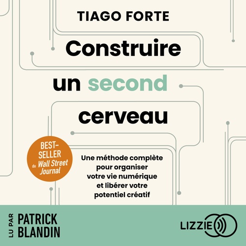 Couverture audiobook de Construire un second cerveau - Une méthode complète pour organiser votre vie numérique et libérer votre potentiel créatif, de Tiago Forte