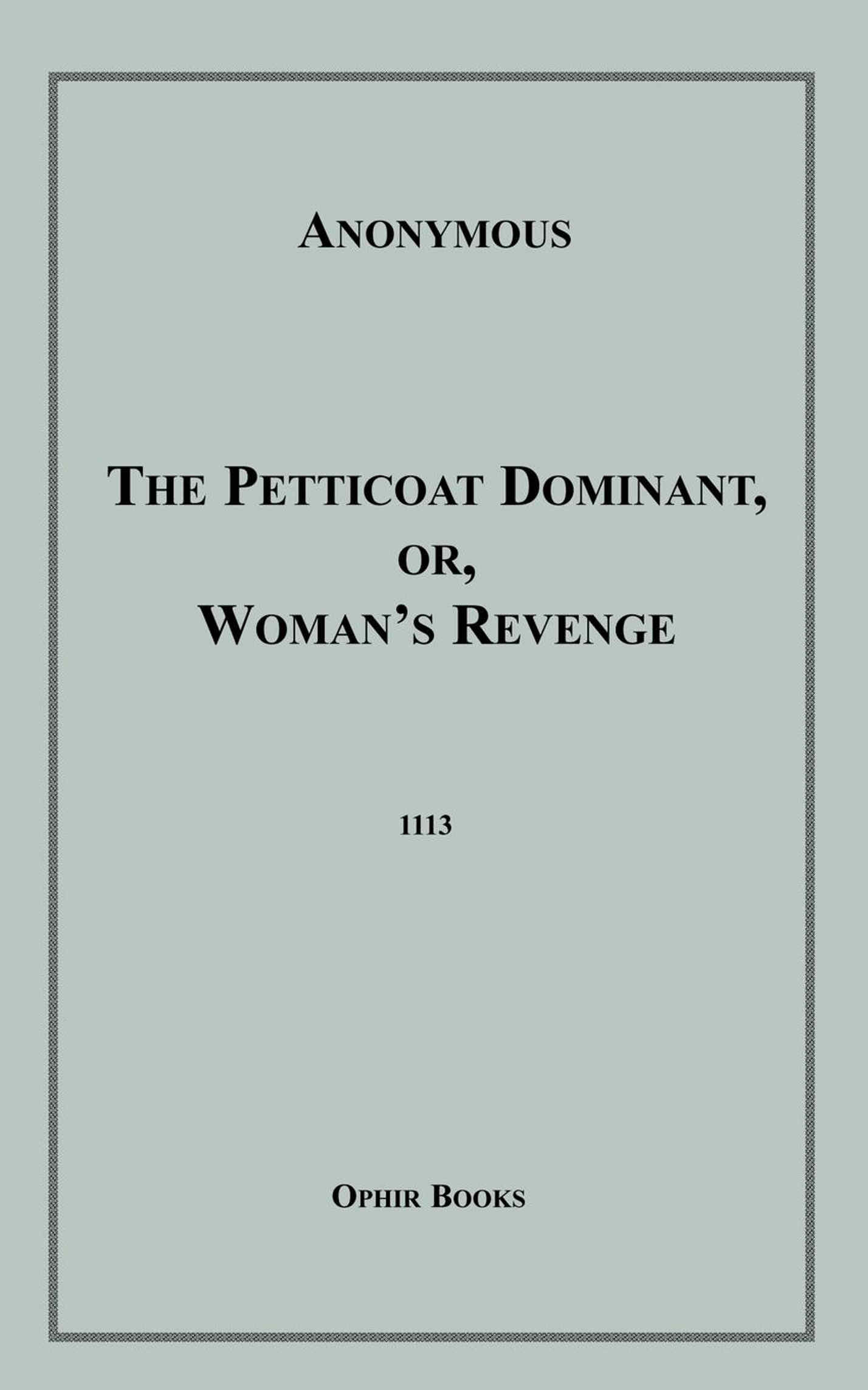 ebook cover of The Petticoat Dominant, by Anon Anonymous