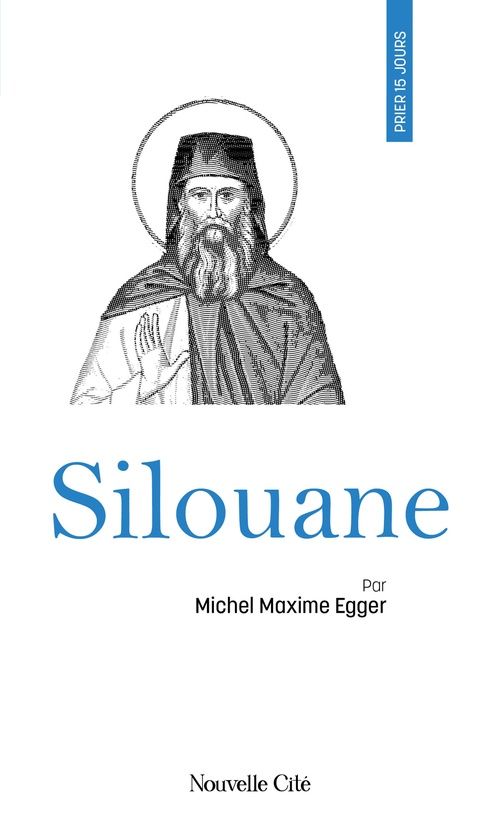 Couverture ebook de Prier 15 jours avec Silouane, de Michel Maxime Egger