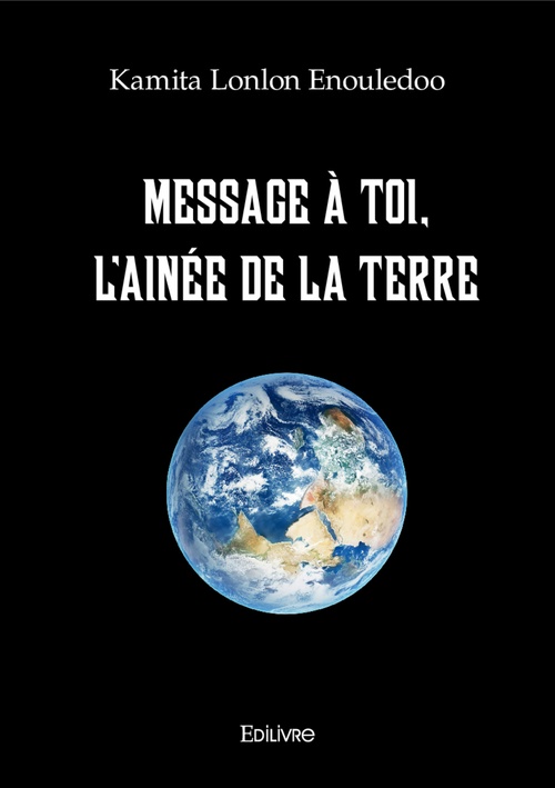 Couverture ebook de Message à toi, l'ainée de la Terre, de Kamita Lonlon Enouledoo