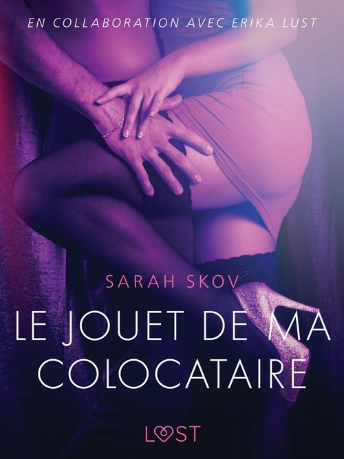 ebook cover of Le Jouet de ma colocataire - Une nouvelle érotique, by Sarah Skov