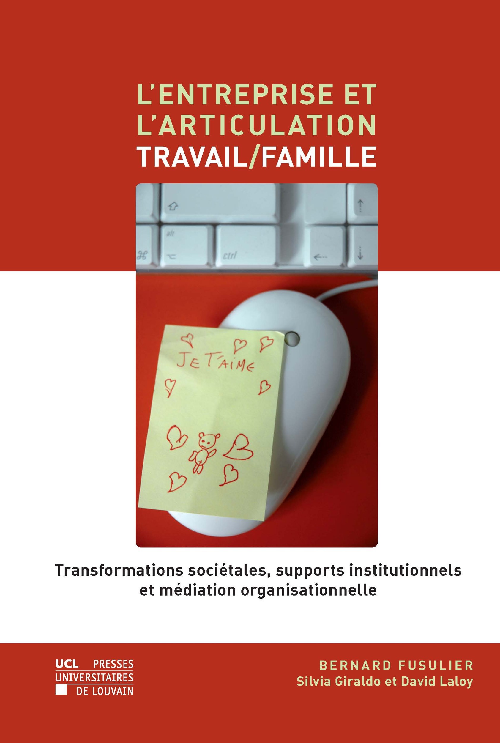 Couverture ebook de L´entreprise et l´articulation travail/famille, de Bernard Fusulier, Silvia Giraldo, David Laloy
